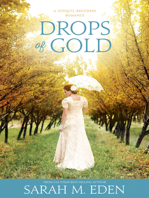 Title details for Drops of Gold by Sarah M. Eden - Available